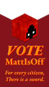 Election poster for MattIsOff during the emergency election